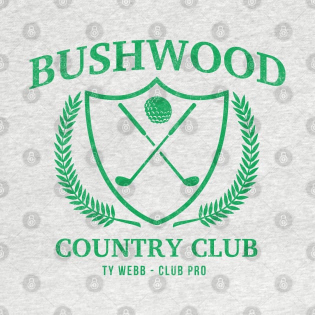 Bushwood Country Club - Ty Webb Golf Pro - vintage logo by BodinStreet